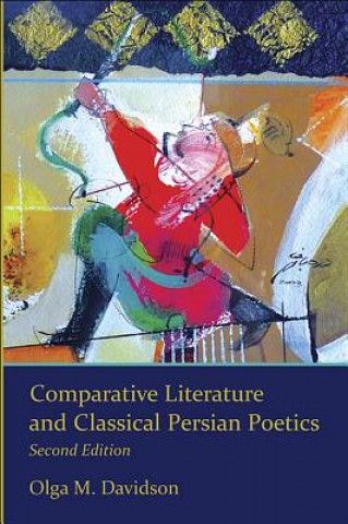 Książka Comparative Literature and Classical Persian Poetics Olga Davidson