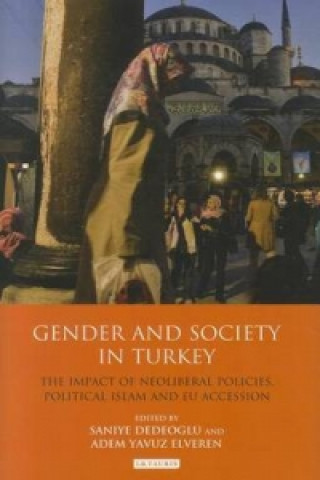 Książka Gender and Society in Turkey Saniye Dedeoglu