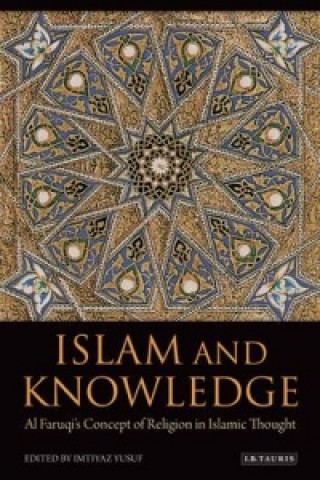 Carte Islam and Knowledge Imtiyaz Yusuf