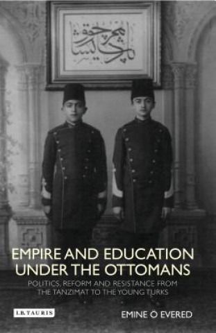 Kniha Empire and Education under the Ottomans Emine O Evered