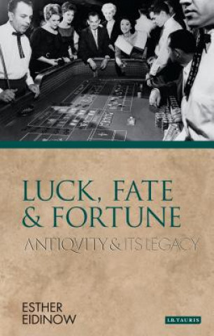 Carte Luck, Fate and Fortune Esther Eidinow