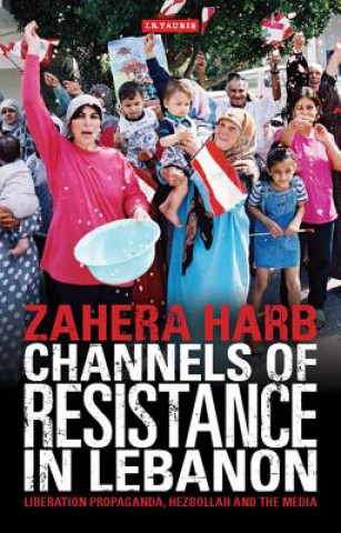 Kniha Channels of Resistance in Lebanon Zahera Harb