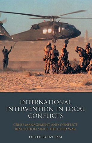 Livre International Intervention in Local Conflicts Uzi Rabi