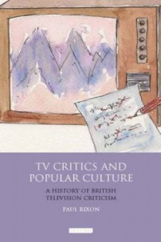 Kniha TV Critics and Popular Culture Paul Rixon