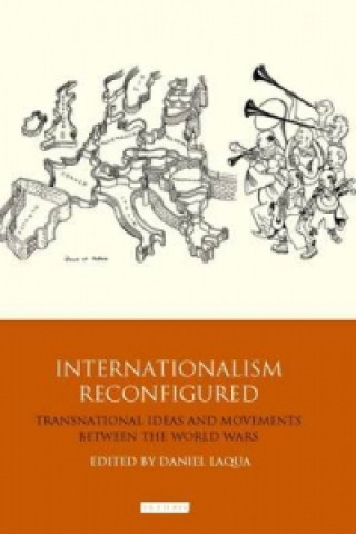 Könyv Internationalism Reconfigured Daniel Laqua