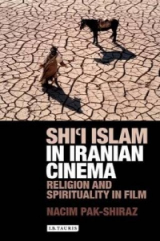 Książka Shi'i Islam in Iranian Cinema Nacim Pak Shiraz