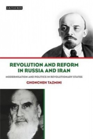 Kniha Revolution and Reform in Russia and Iran Ghoncheh Tazmini