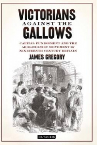 Książka Victorians Against the Gallows James Gregory