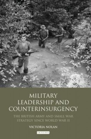Książka Military Leadership and Counterinsurgency Victoria Nolan