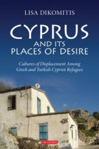 Kniha Cyprus and its Places of Desire Lisa Dikomitis