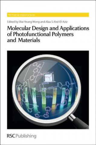 Libro Molecular Design and Applications of Photofunctional Polymers and Materials Wai-Yeung Wong