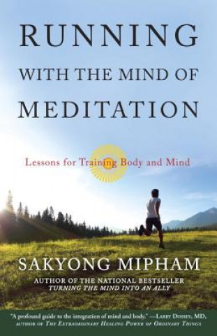 Kniha Running with the Mind of Meditation Sakyong Mipham Rinpoche
