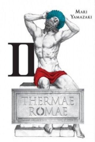 Könyv Thermae Romae, Vol. 2 Mari Yamazaki