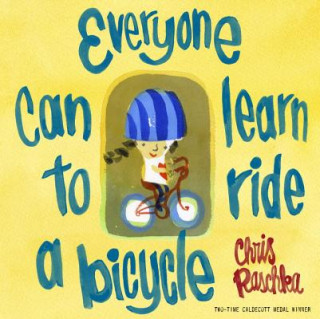 Knjiga Everyone Can Learn to Ride a Bicycle Chris Raschka