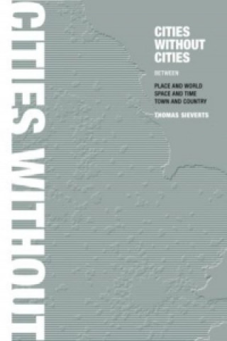 Könyv Cities Without Cities Thomas Sieverts