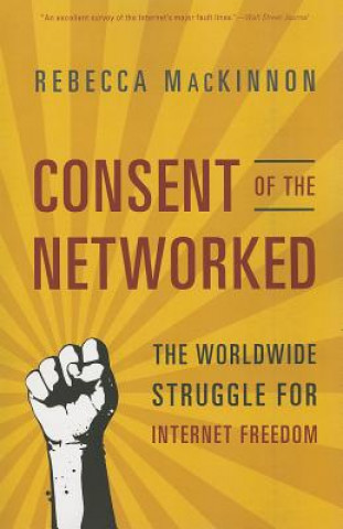 Książka Consent of the Networked Rebecca MacKinnon