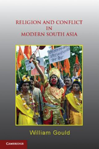 Könyv Religion and Conflict in Modern South Asia William Gould
