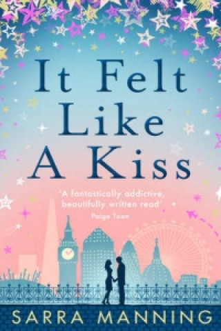 Book It Felt Like a Kiss Sarra Manning