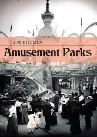 Könyv Amusement Parks Jim Hillman