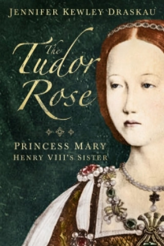 Kniha Tudor Rose Jennifer Kewley Draskau