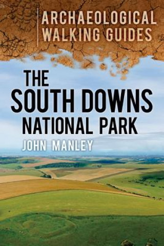 Carte South Downs National Park: Archaeological Walking Guides John Manley