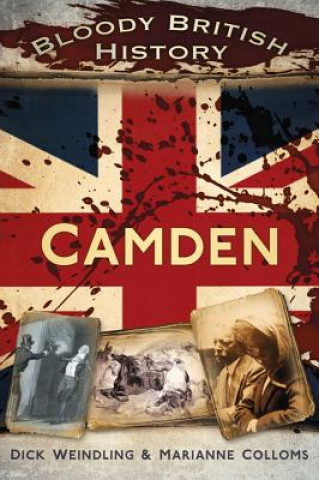 Книга Bloody British History: Camden Marianne Colloms