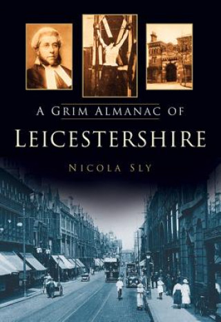 Carte Grim Almanac of Leicestershire Nicola Sly