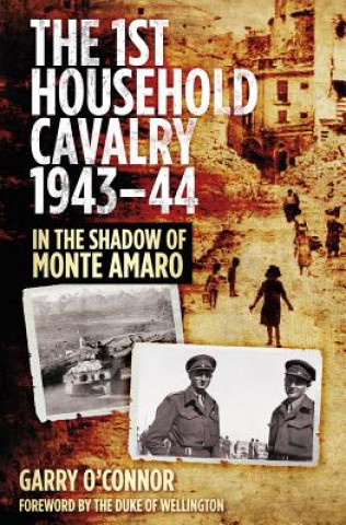 Könyv First Household Cavalry Regiment 1943-44 Garry OConnor