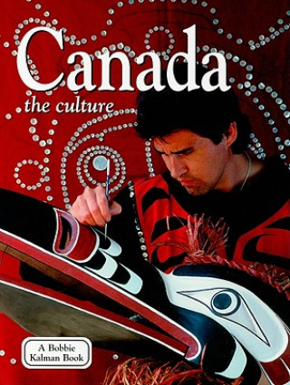 Carte Canada - the Culture Bobbie Kalman