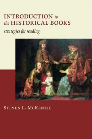 Carte Introduction to the Historical Books Steven L. McKenzie