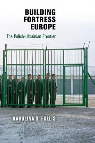 Книга Building Fortress Europe Karolina S Follis