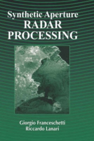 Könyv Synthetic Aperture Radar Processing Giorgio Franceschetti