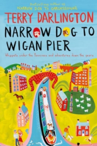 Kniha Narrow Dog to Wigan Pier Terry Darlington