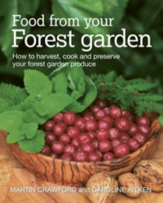 Carte Food from your Forest Garden Martin Crawford