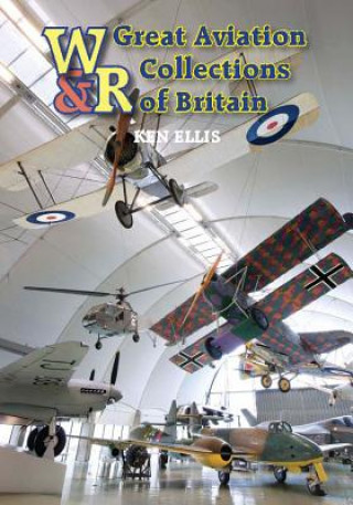 Kniha Great Aviation Collections of Britain Ken Ellis