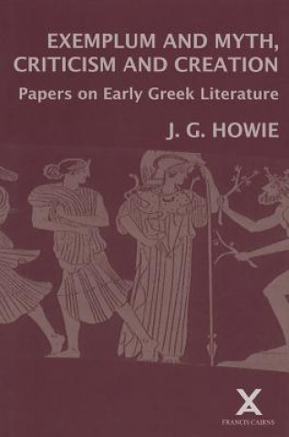 Kniha Exemplum and Myth, Criticism and Creation JG Howie
