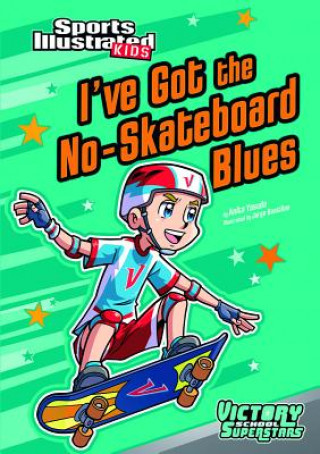 Kniha I've Got the No-skateboard Blues Anita Yasuda