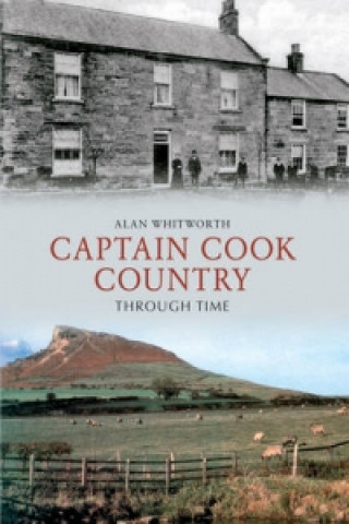 Carte Captain Cook Country Through Time Alan Whitworth