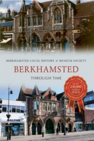 Kniha Berkhamsted Through Time Berkhamsted Local History & Museum Society