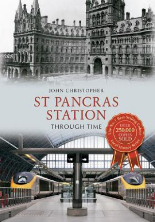 Βιβλίο St Pancras Station Through Time John Christopher