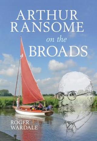 Carte Arthur Ransome on the Broads Roger Wardale