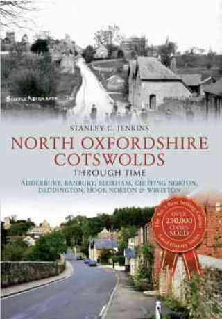 Könyv North Oxfordshire Cotswolds Through Time Stanley C Jenkins
