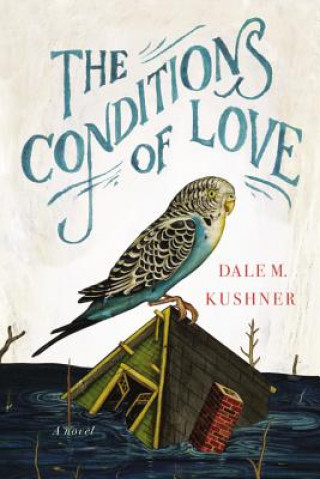 Kniha Conditions of Love Dale Kushner