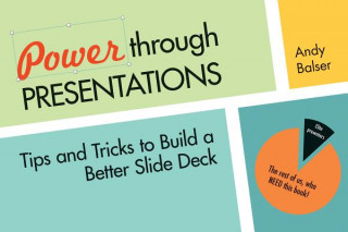 Libro Power Through Presentations Andy Balser