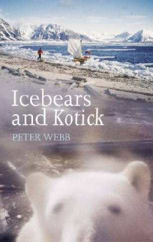 Book Ice Bears And Kotick Peter Webb