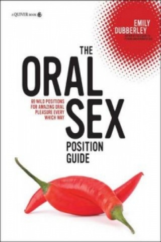 Könyv Oral Sex Position Guide Emily Dubberley
