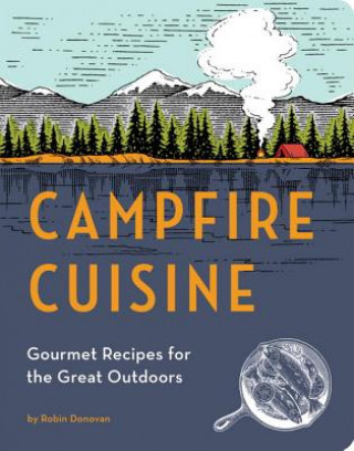 Kniha Campfire Cuisine Robin Donovan