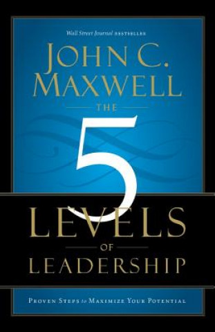 Kniha The 5 Levels of Leadership John C. Maxwell