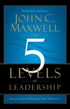 Könyv The 5 Levels of Leadership John C. Maxwell