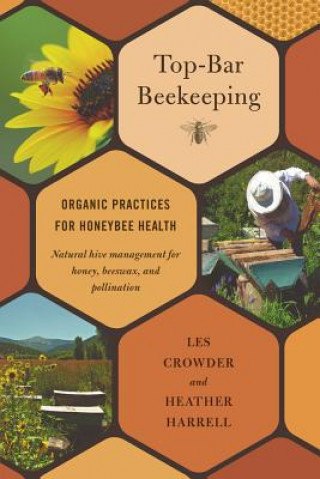 Книга Top-Bar Beekeeping Les Crowder